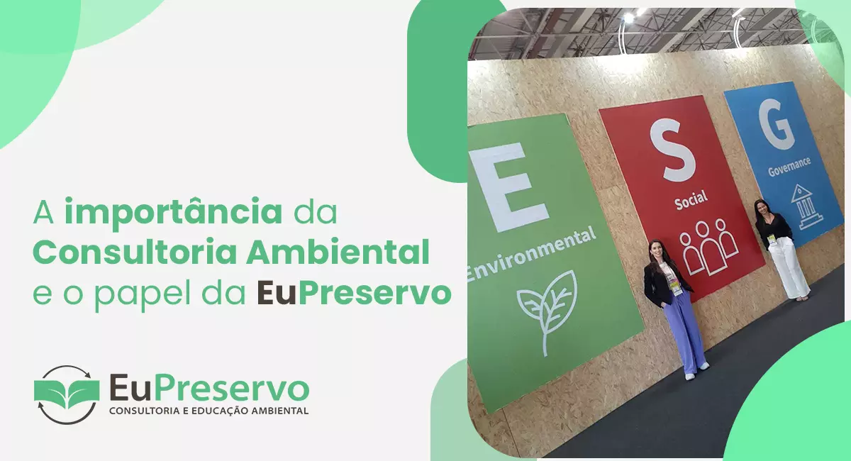 A importância da consultoria ambiental e o papel da EuPreservo