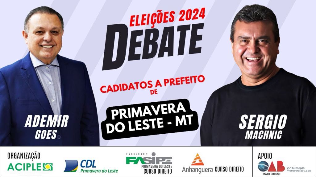 Debate hoje  Ademir X Manich - Candidatos a Prefeito de Primavera do Leste MT