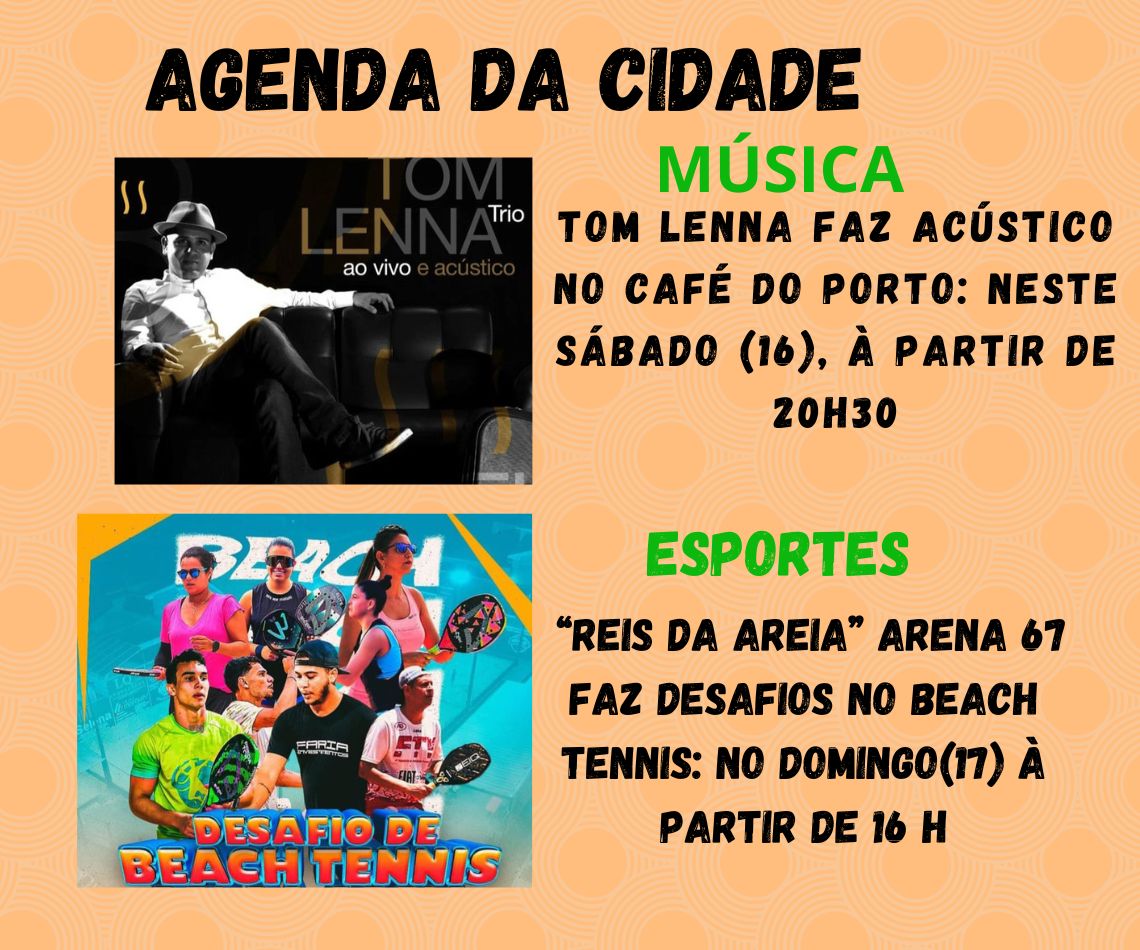 AGENDÃO - Boa música com Tom Lenna; Arena 67 faz desafio 