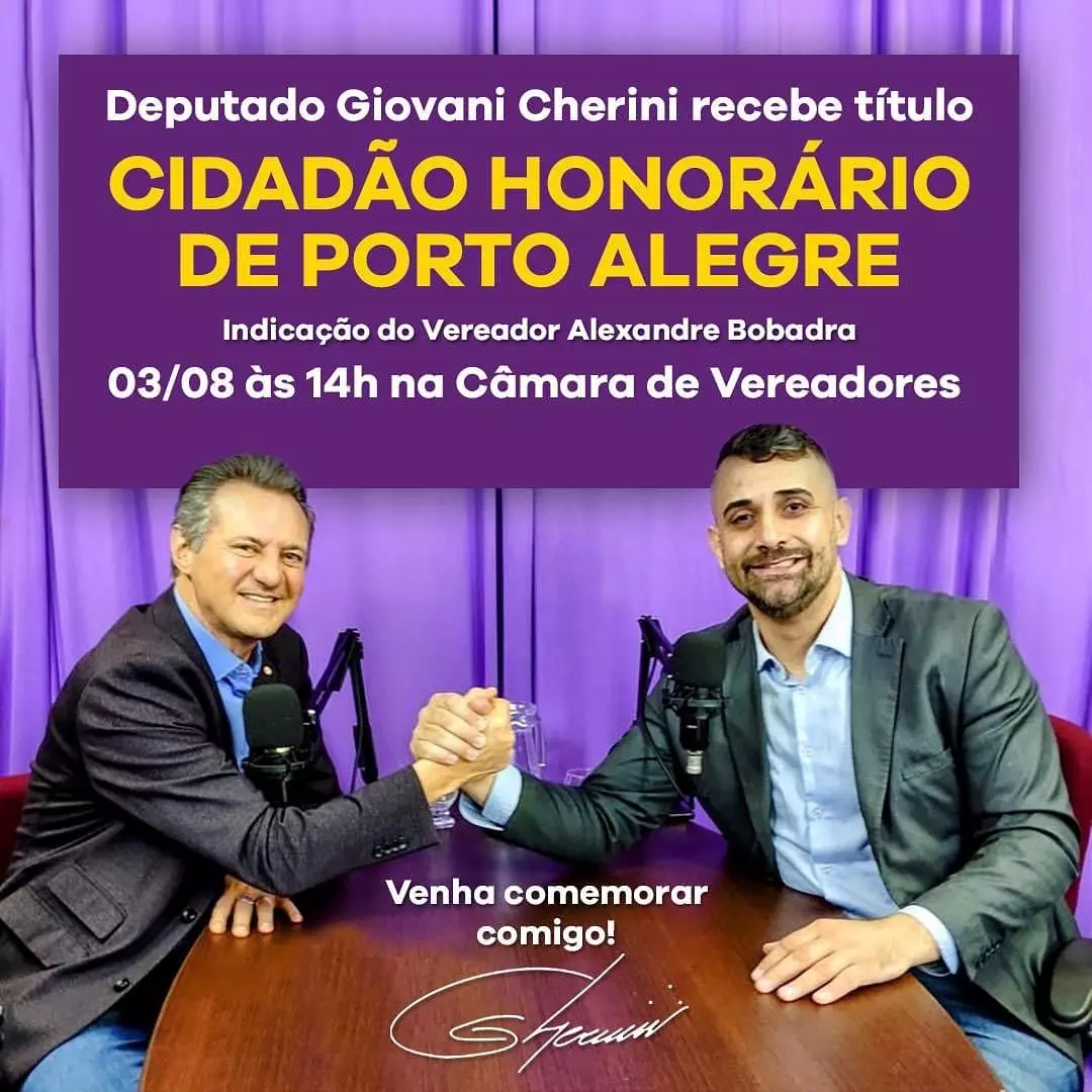 A Câmara de Vereadores de Porto Alegre concederá o Título de Cidadão Honorário ao Deputado Federal Giovani Cherini.