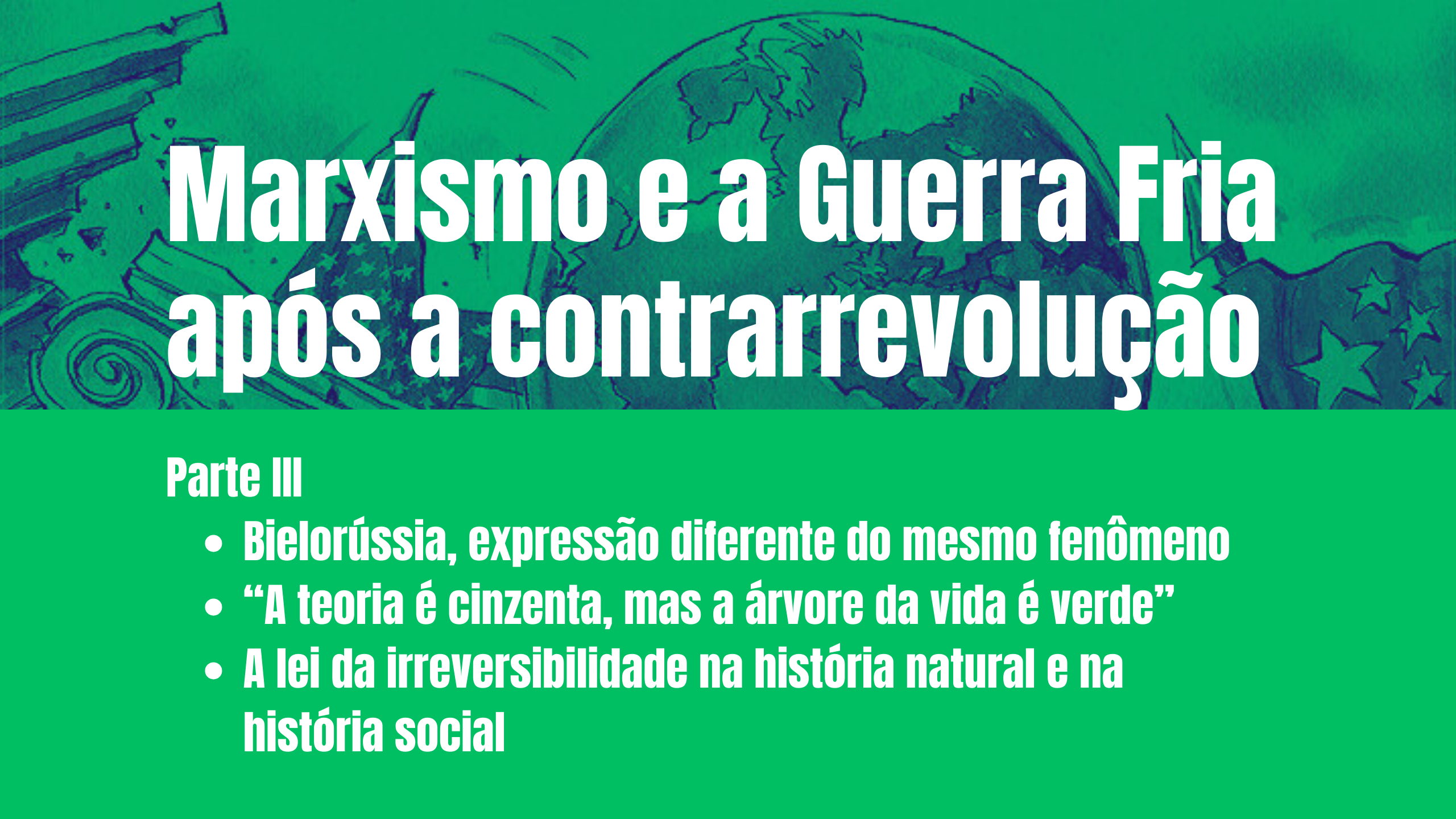 Marxismo e a Guerra Fria após a contrarrevolução - Parte III