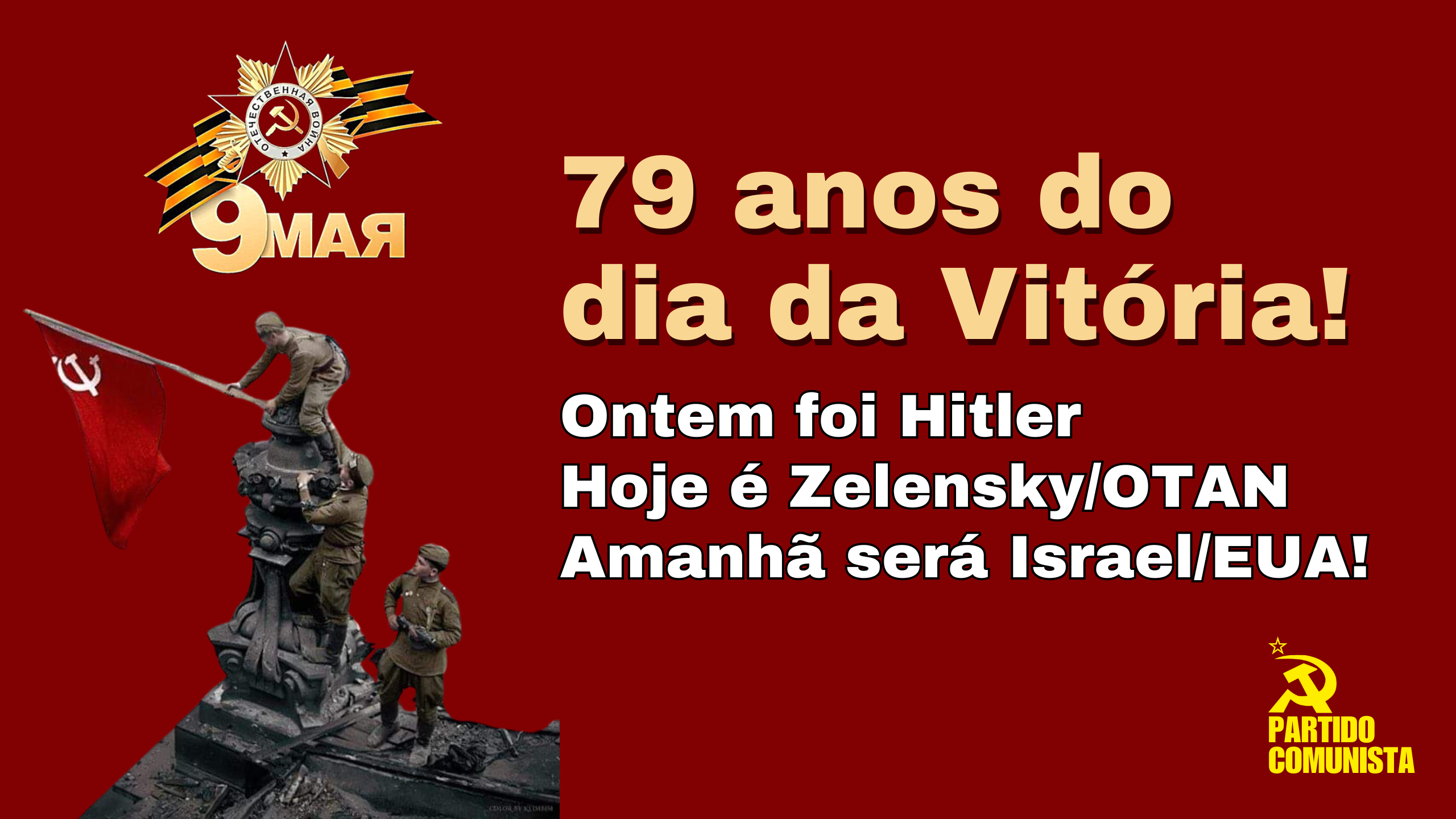 Celebramos o Dia da Vitória sobre o nazismo, o 9/5/1945