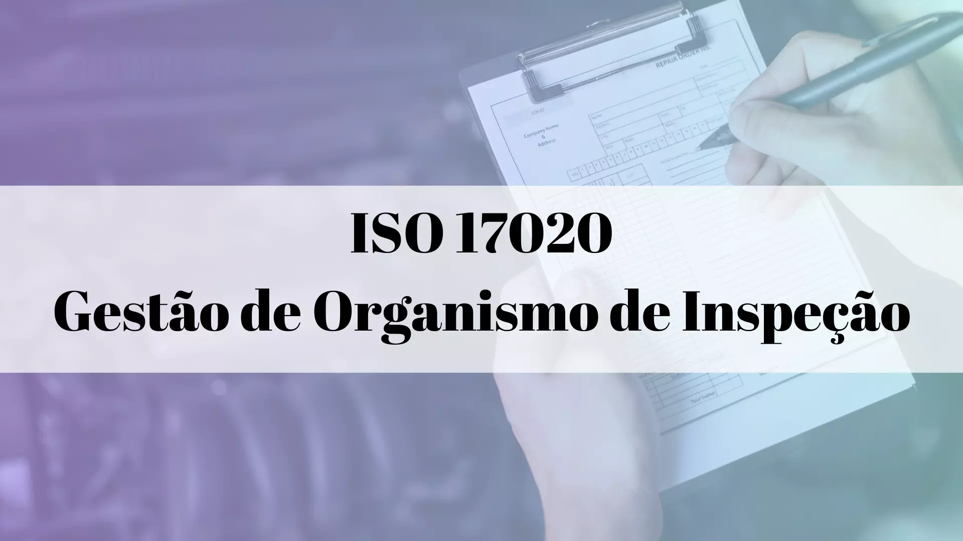 ISO 17020 GESTÃO DE ORGANISMO DE INSPEÇÃO