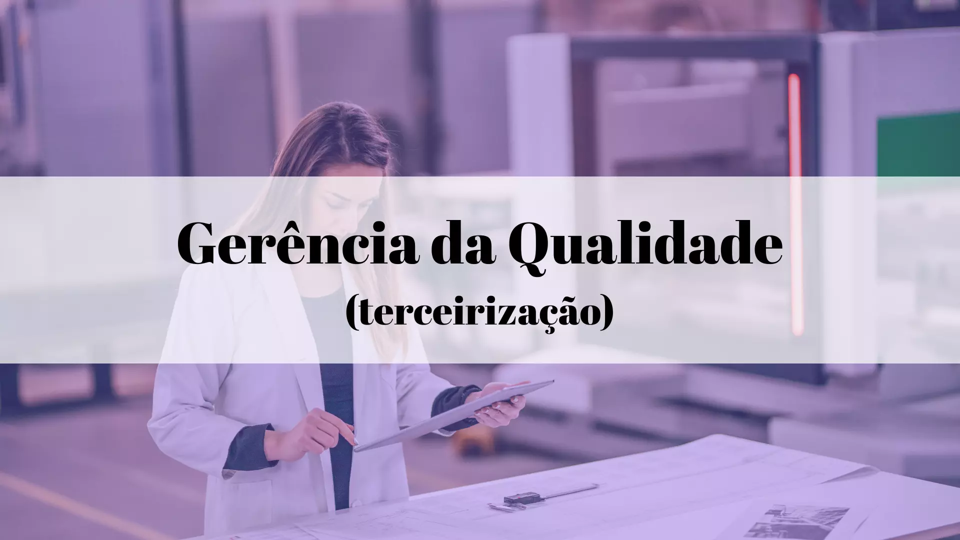 GERÊNCIA DA QUALIDADE (TERCEIRIZAÇÃO)