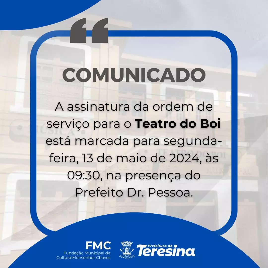 Teresina: Prefeitura assinará ordem de serviço para reforma e revitalização do Teatro do Boi