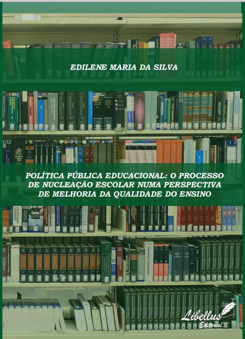 POLÍTICA PÚBLICA EDUCACIONAL: O PROCESSO DE NUCLEAÇÃO ESCOLAR NUMA PERSPECTIVA DE MELHORIA DA QUALIDADE DO ENSINO