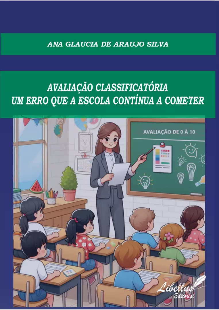 AVALIAÇÃO CLASSIFICATÓRIA UM ERRO QUE A ESCOLA CONTÍNUA A COMETER