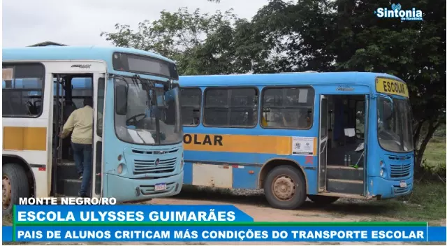 MONTE NEGRO: PAIS DE ALUNOS CRITICAM MÁS CONDIÇÕES DO TRANSPORTE ESCOLAR DA ULYSSES GUIMARÃES