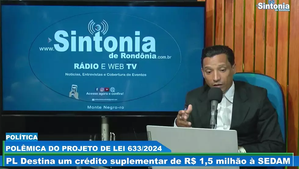 POLÊMICA DO PROJETO DE LEI 633/2024, que destina um crédito suplementar de R$ 1,5 milhão à Secretária de Estado do Desenvolvimento Ambiental - SEDAM