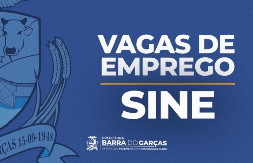 Mais trabalho: Sine divulga 139 vagas de emprego em Barra do Garças