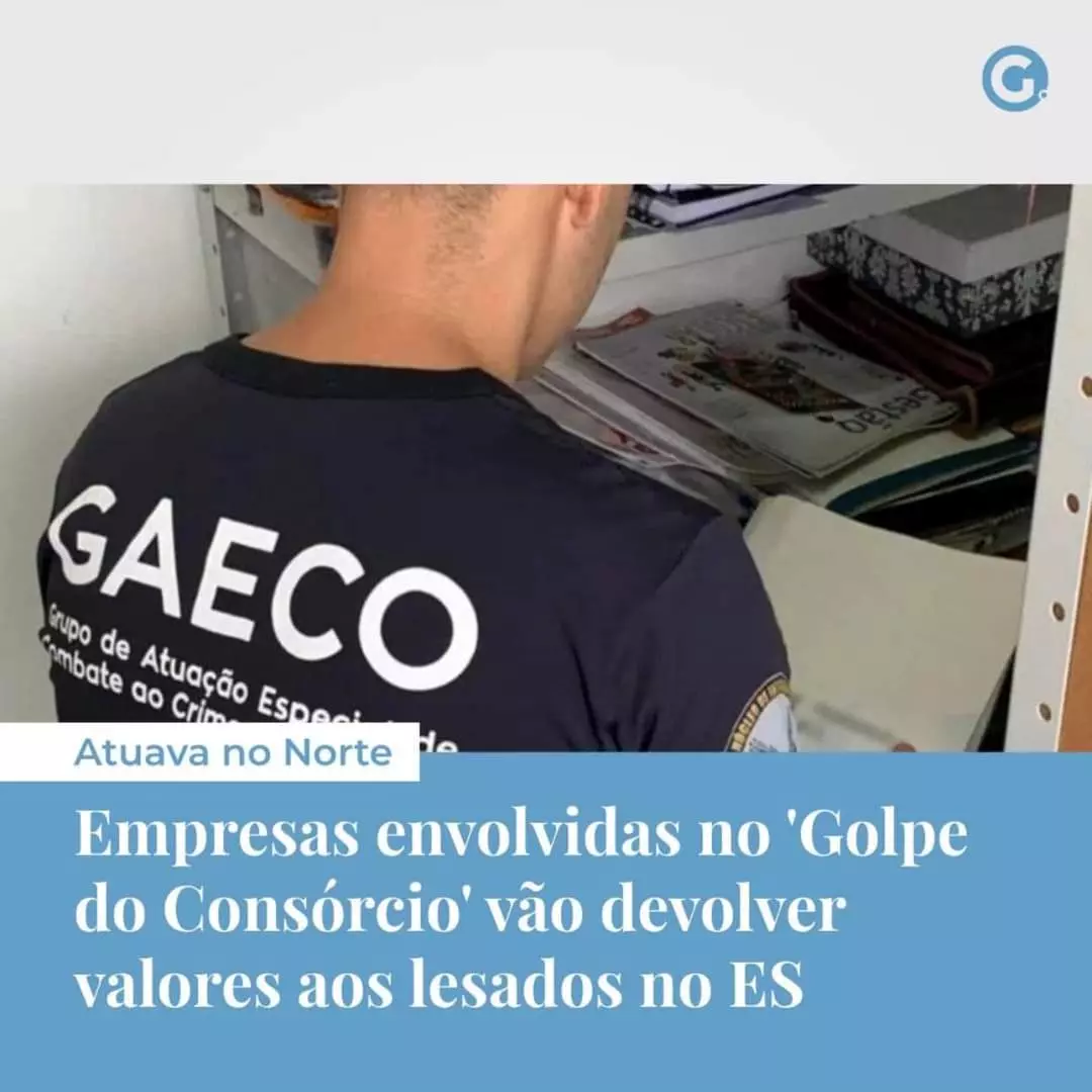 Empresas envolvidas no 'Golpe do Consórcio' vão devolver valores aos lesados no ES