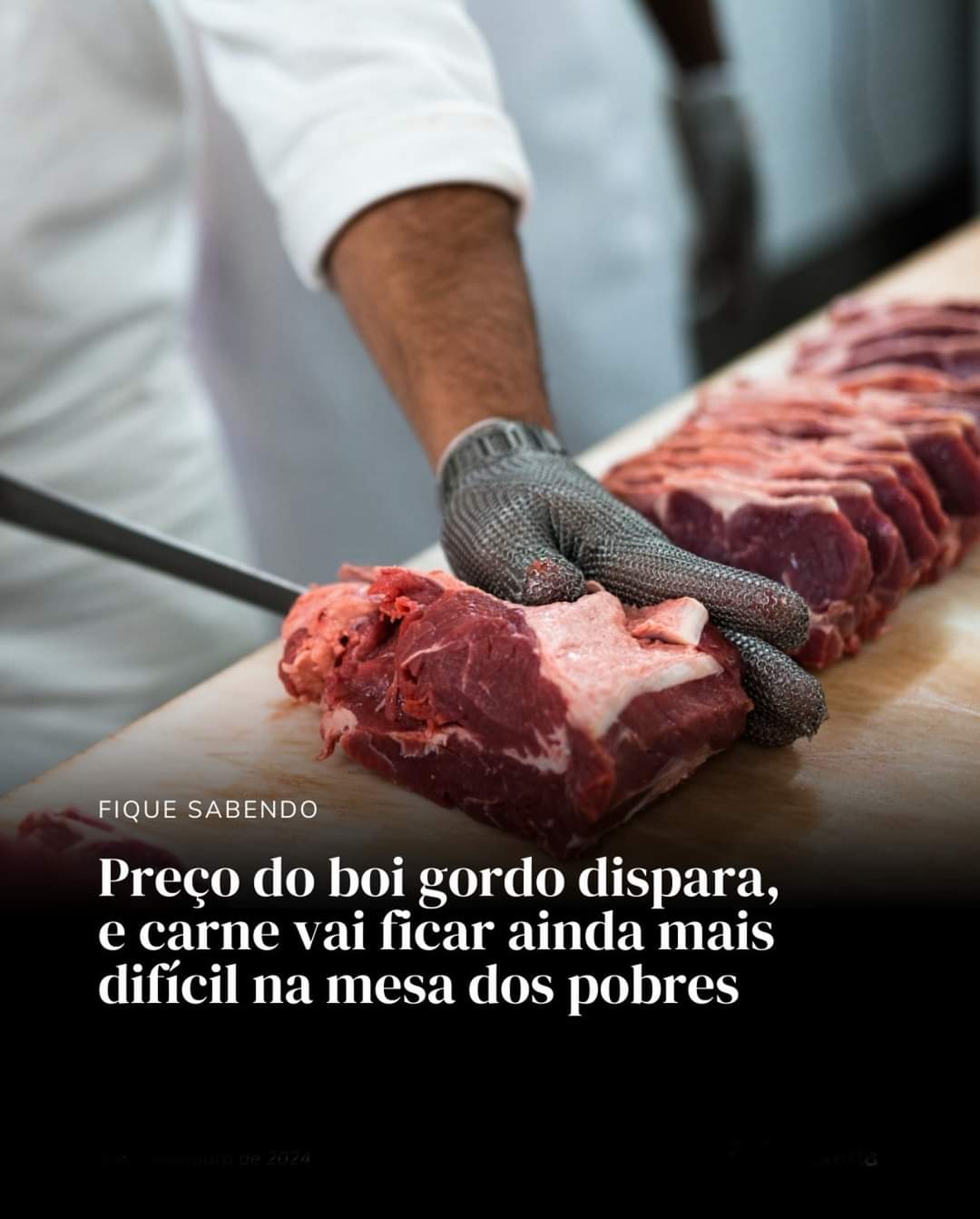 Preço do boi gordo dispara e carne ficará ainda mais difícil na mesa do Trabalhador