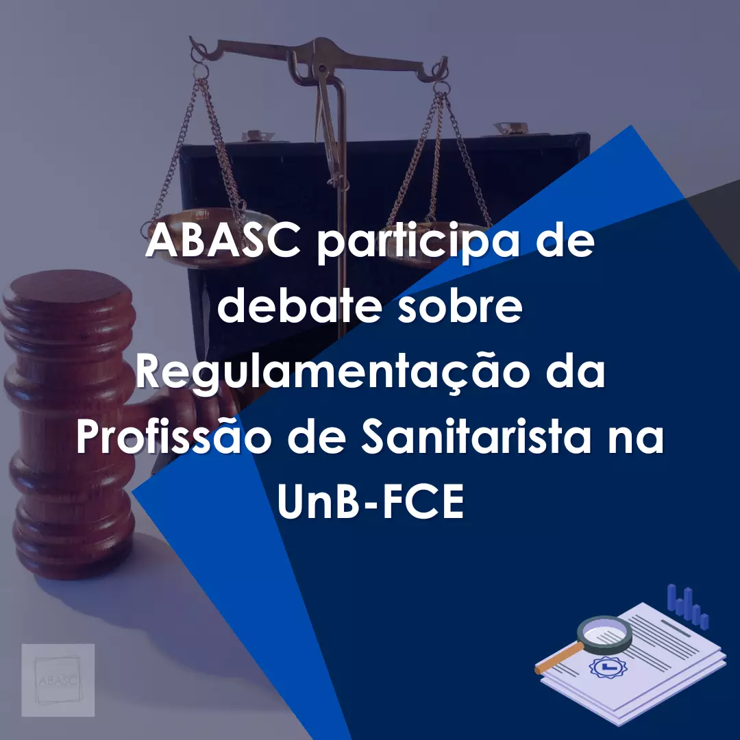 Debate aberto sobre Regulamentação da Profissão de Sanitarista com a ABASC