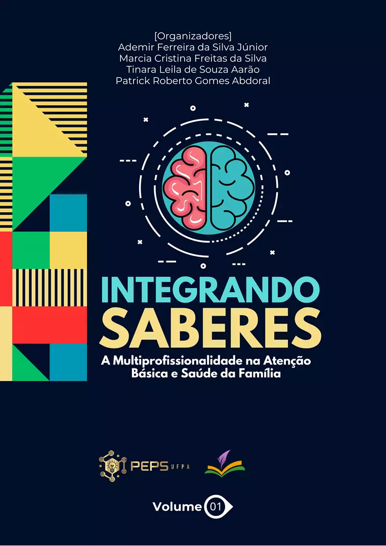 INTEGRANDO SABERES: a multiprofissionalidade na atenção básica e saúde da família [Volume 1]