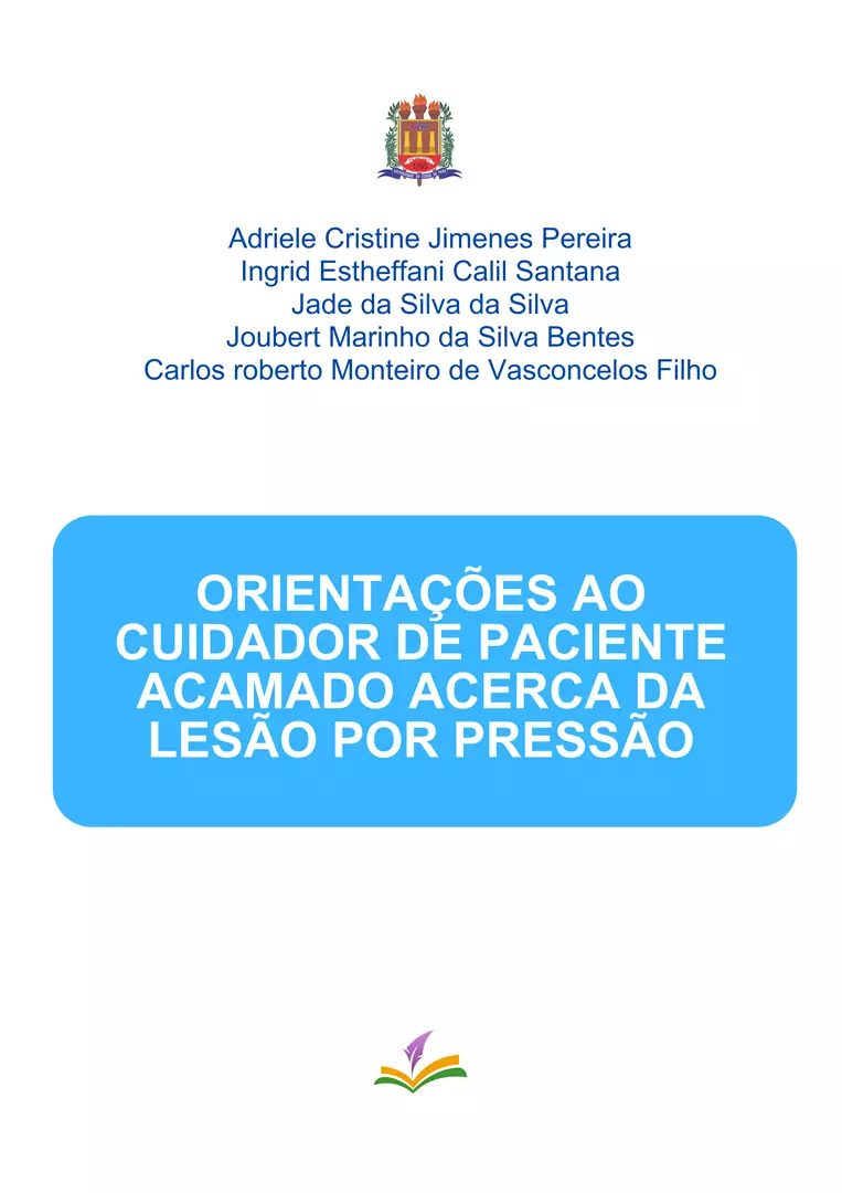 ORIENTAÇÕES AO CUIDADOR DE PACIENTE ACAMADO ACERCA DA LESÃO POR PRESSÃO