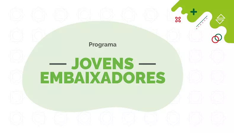 Inscrições Abertas para o Programa Jovens Embaixadores 2024