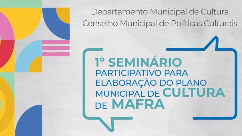 Mafra terá 1º Seminário Participativo para elaboração do Plano Municipal de Cultura