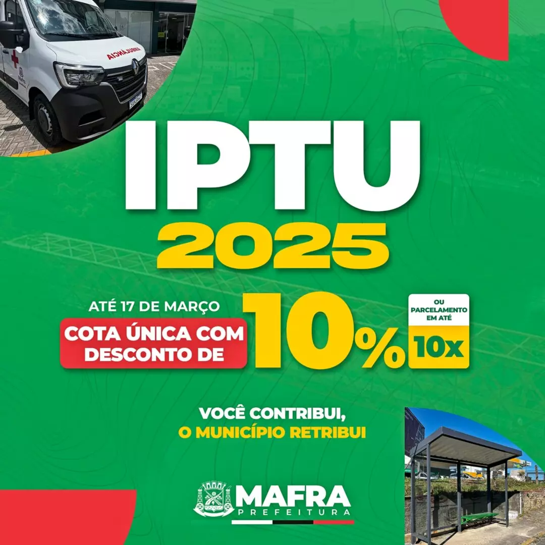 Prefeitura de Mafra divulga vencimentos e opções de pagamento do IPTU 2025