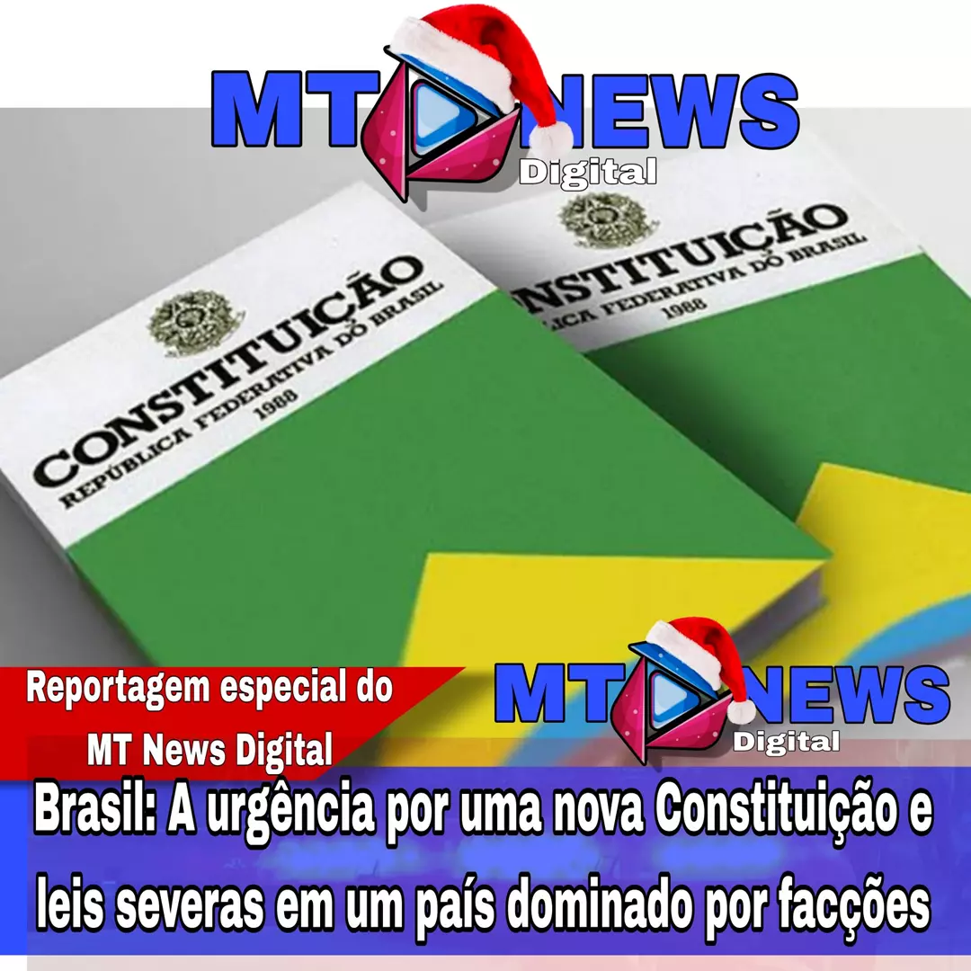 Brasil: A urgência por uma nova Constituição e leis severas em um país dominado por facções