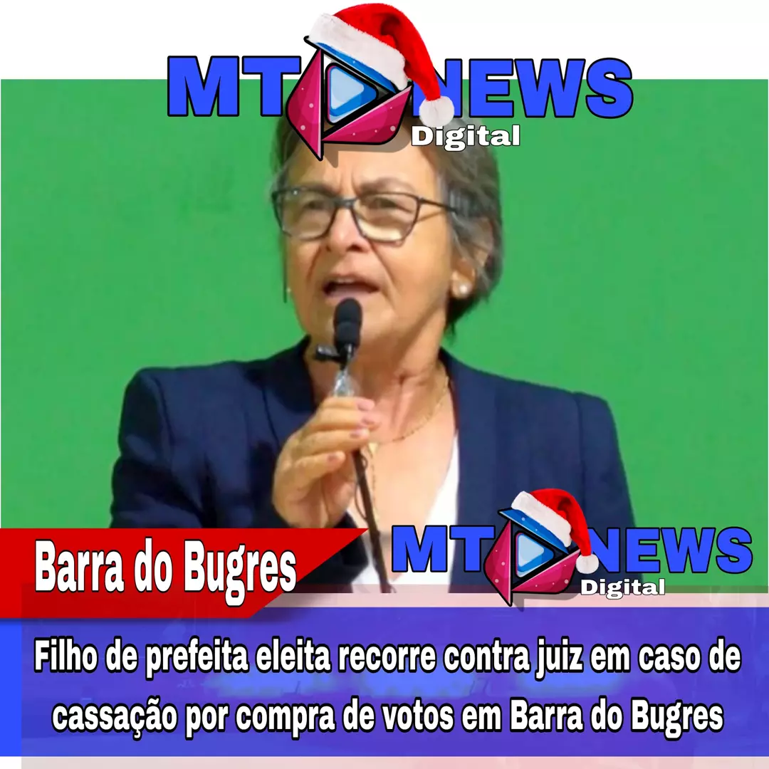 Filho de prefeita eleita recorre contra juiz em caso de cassação por compra de votos em Barra do Bugres