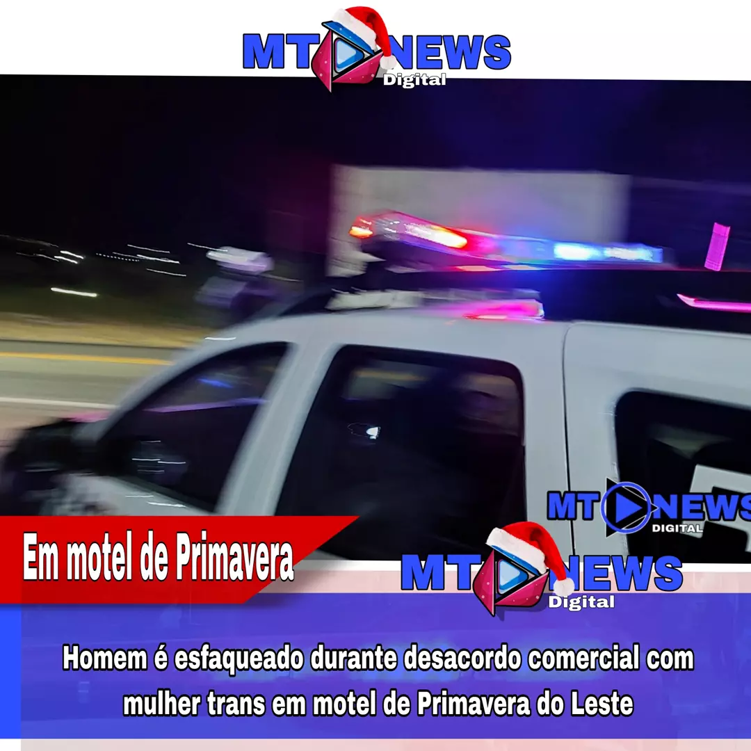 Homem é esfaqueado durante desacordo comercial com mulher trans em motel de Primavera do Leste