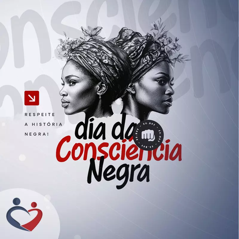 Dia da Consciência Negra: Saúde, Respeito e Igualdade