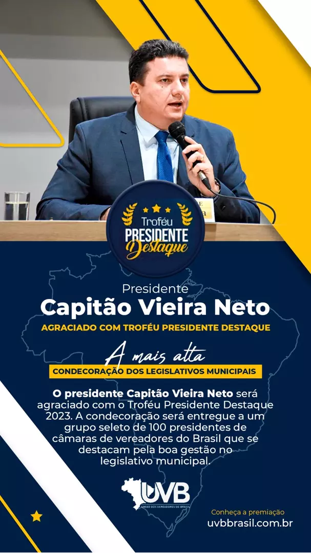 O presidente Capitão Vieira Neto será agraciado com o Troféu Presidente Destaque 2023