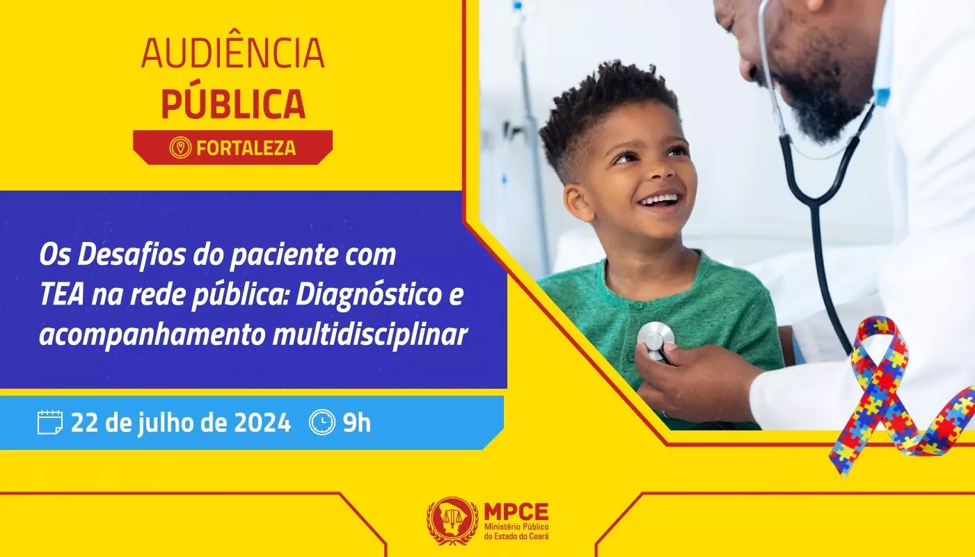 MP do Ceará promoverá audiência pública para debater os principais desafios dos pacientes com TEA na rede pública de saúde