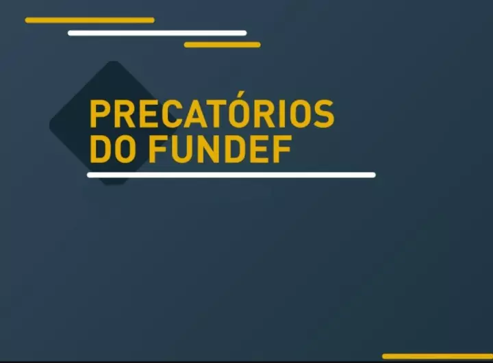 >>> MARANHÃO JÁ TEM PREVISÃO DE PAGAMENTO DOS PRECATÓRIOS DO FUNDEF