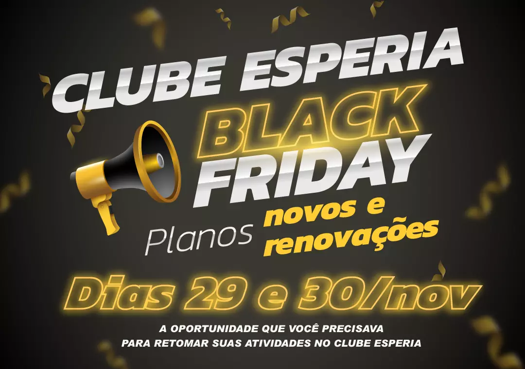 Black Friday Clube Esperia: oportunidade para novos associados e condições especiais de renovação