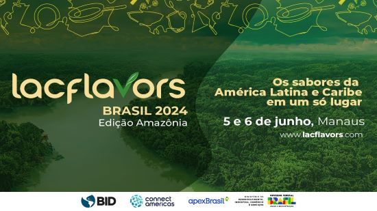 LAC FLAVORS 2024 - Maior Fórum de Matchmaking de Negócios de Alimentos e Bebidas Chega ao Brasil