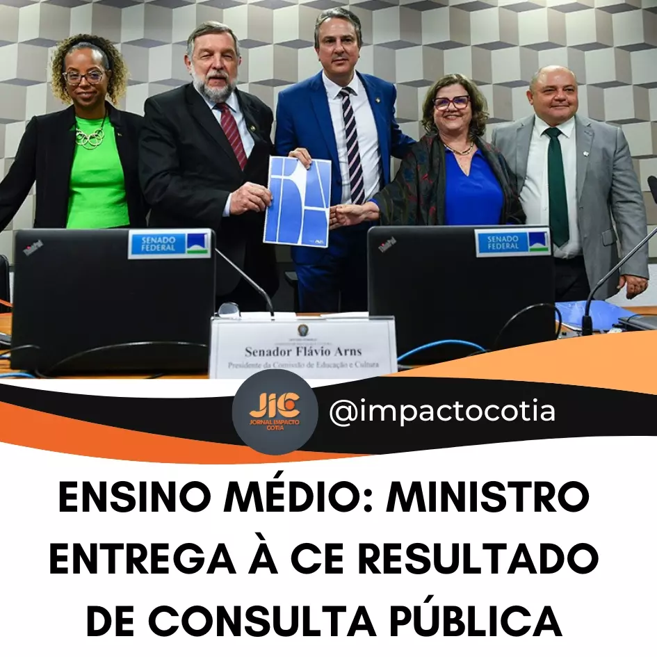 Ensino médio: ministro entrega à CE resultado de consulta pública