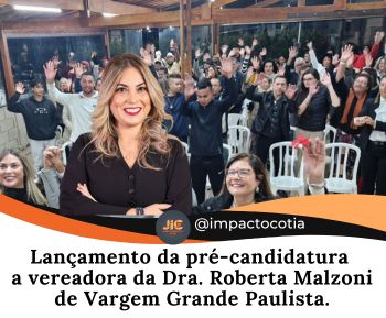 Lançamento da pré-candidatura a vereadora da Dra. Roberta de Vargem Grande Paulista.