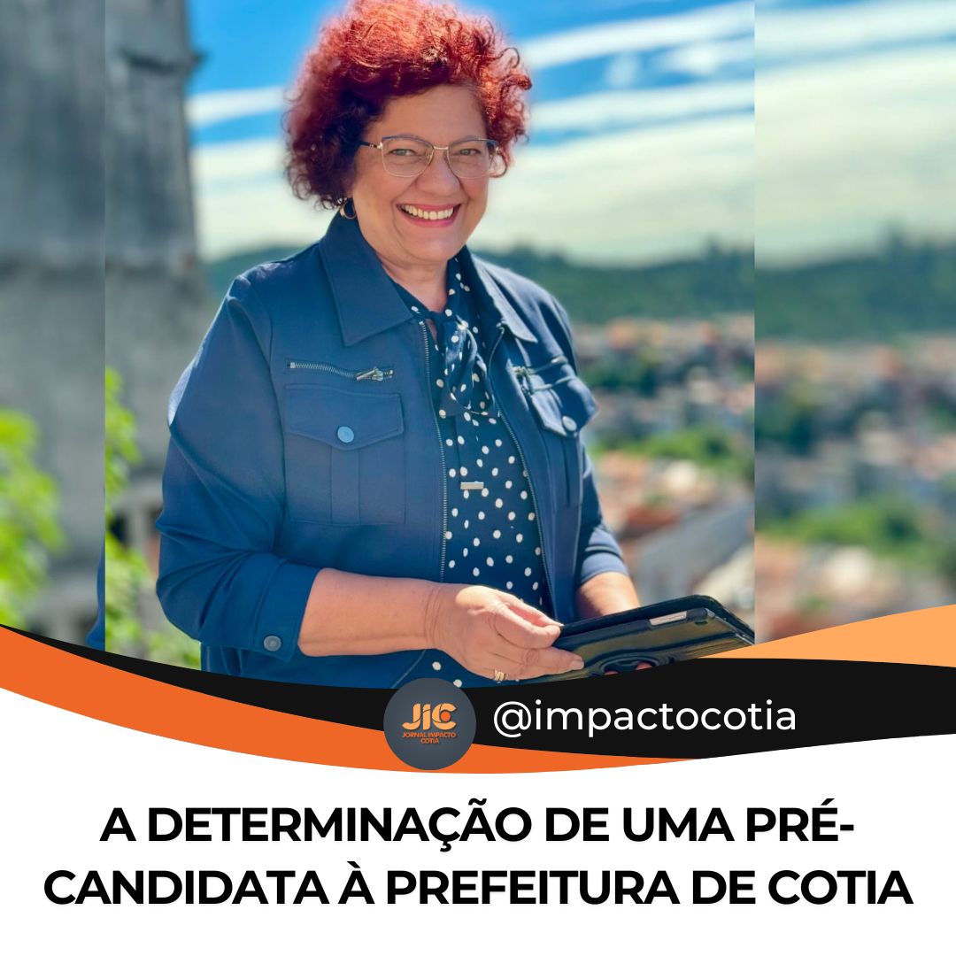 A Determinação de uma Pré-candidata à Prefeitura de Cotia