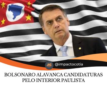 Bolsonaro alavanca candidaturas pelo interior paulista