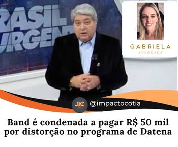 Band é condenada a pagar R$ 50 mil por distorção no programa de Datena