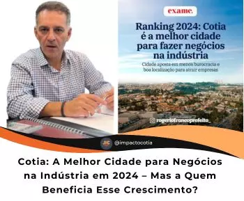 Cotia: A Melhor Cidade para Negócios na Indústria em 2024 – Mas a Quem Beneficia Esse Crescimento?