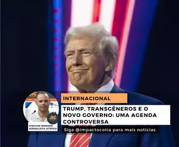 Trump, transgêneros e o novo governo: uma agenda controversa