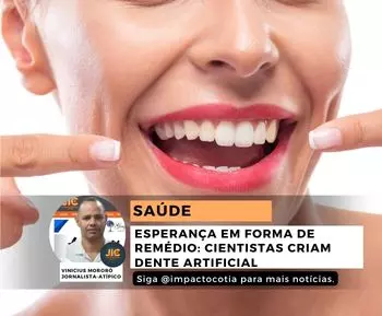 Esperança em Forma de Remédio: Cientistas Criam Dente Artificial