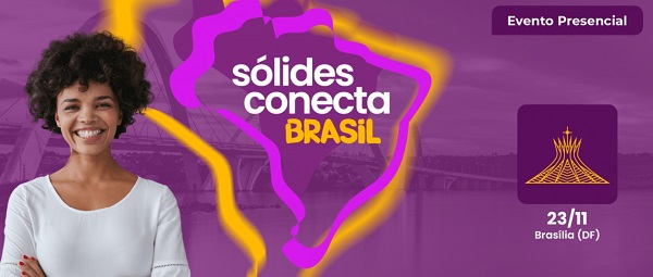 Sólides Conecta Brasil chega a Brasília trazendo o melhor do conteúdo sobre Gestão de Pessoas