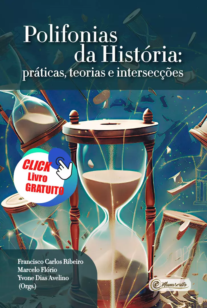 Polifonias da História: práticas, teorias e intersecções