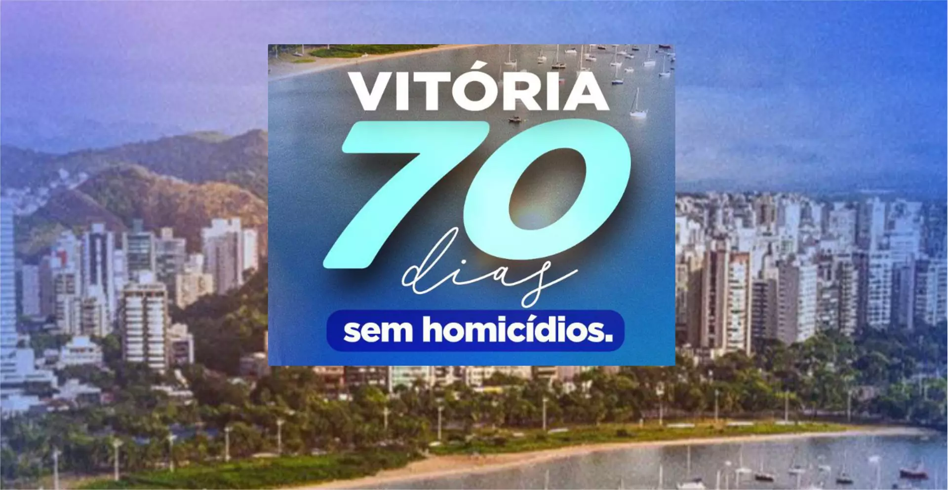 Vitória alcança 70 dias sem homicídios com ações integradas de segurança, educação e assistência social