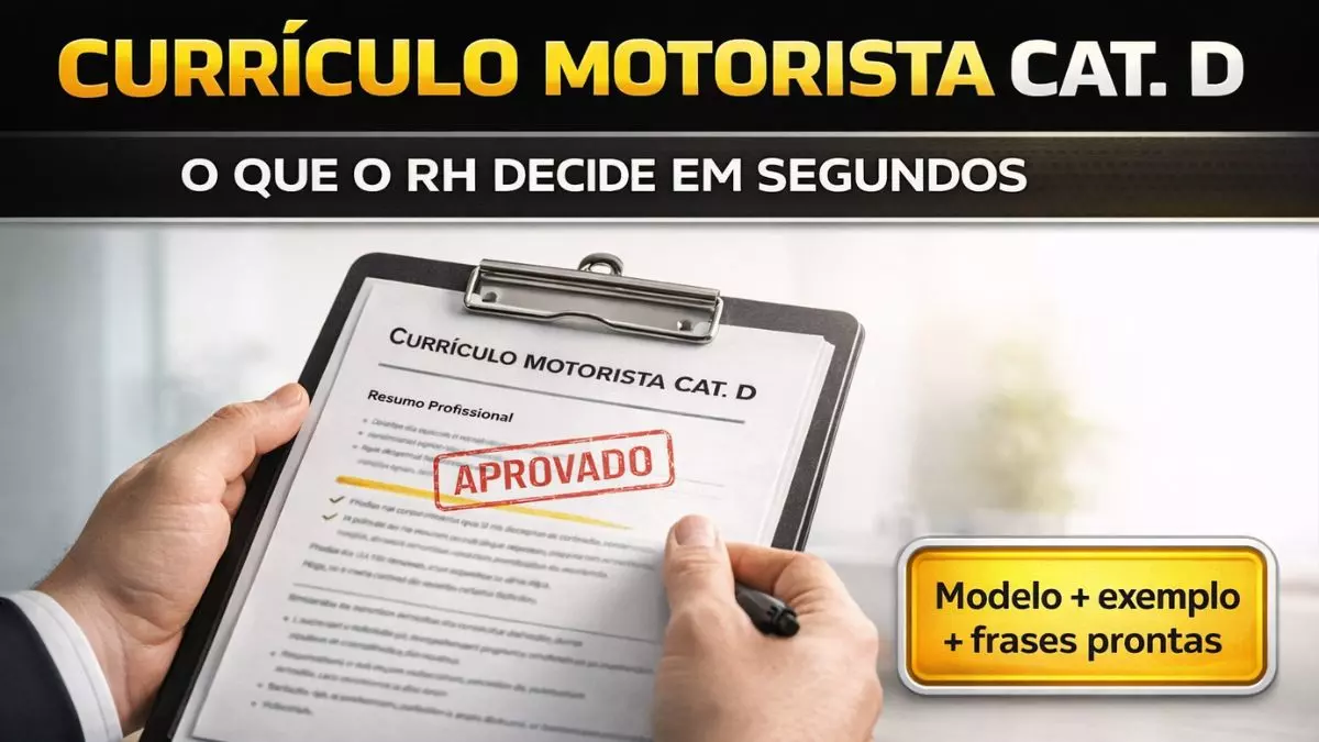 Currículo para Motorista Categoria D: modelo pronto + exemplo preenchido (copiar e colar)